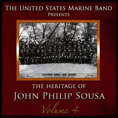 The Heritage of John Philip Sousa: Volume 4