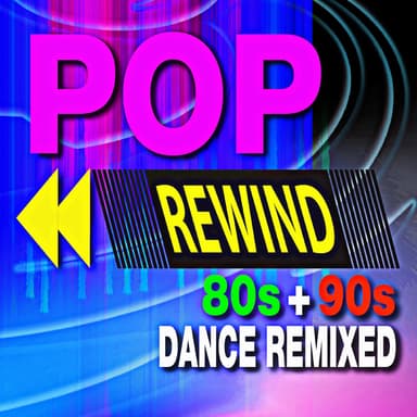 Pop Rewind 80s 90s – Dance Remixed