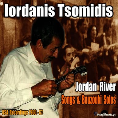 Jordan River, Songs & Bouzouki Solos (USA Recordings1960-67)