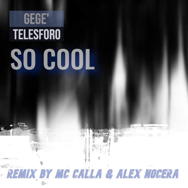 SO COOL REMIX (Mc Calla & Alex Nocera Remix)
