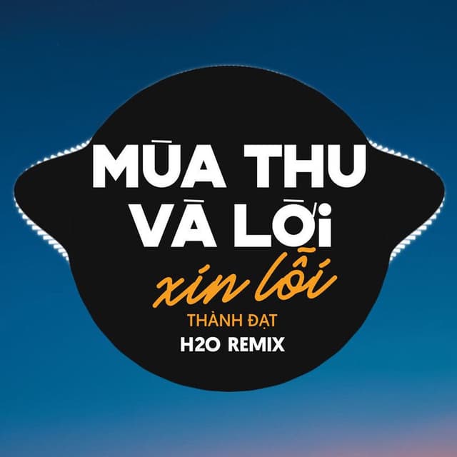 Mùa Thu Và Lời Xin Lỗi (Zino Remix)