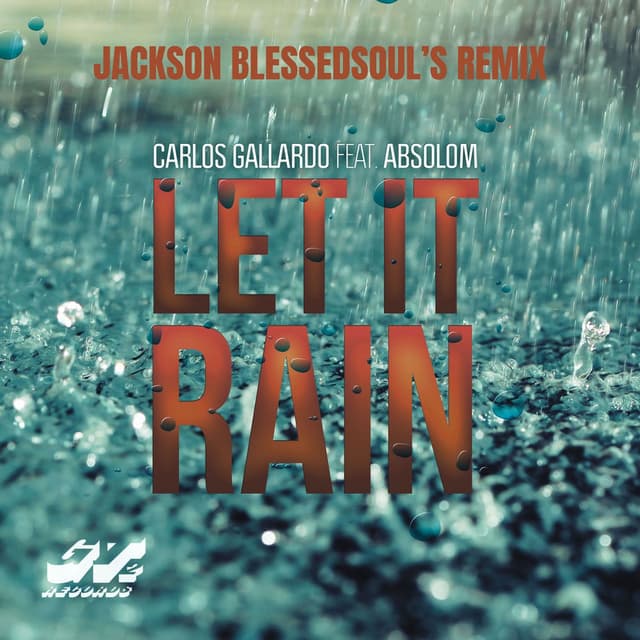 Let It Rain (Jackson BlessedSoul's Remix)