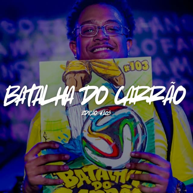 BATALHA DO CARRÃO - EDIÇÃO #103