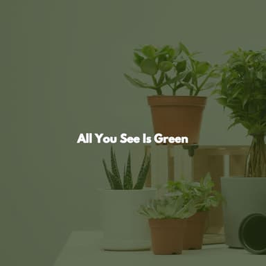 All You See Is Green