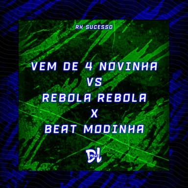 Vem de 4 Novinha Vs Rebola Rebola X Beat Modinha