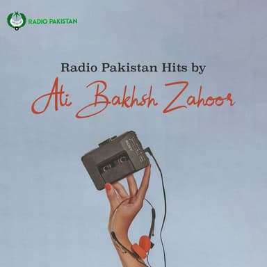 Radio Pakistan Hits by Ali Bakhsh Zahoor