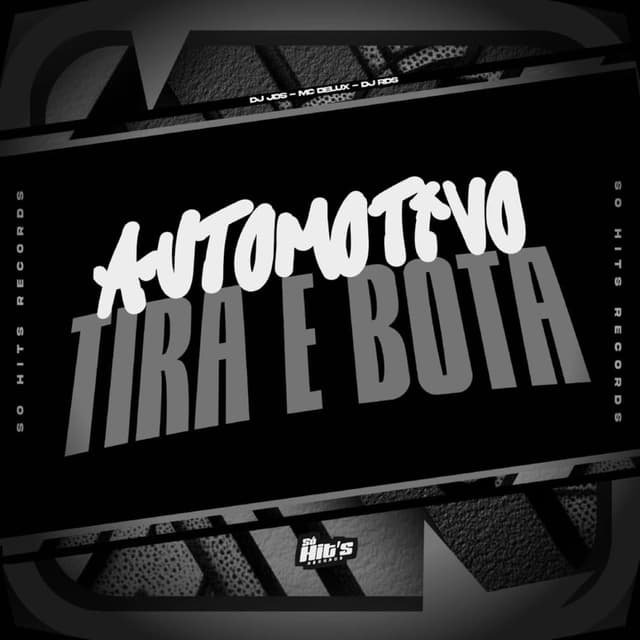 Automotivo Tira e Bota
