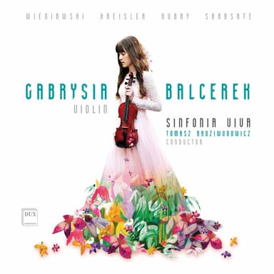 Wieniawski, Kreisler, Hubay & Sarasate: Violin Works