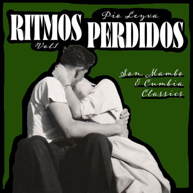 Ritmos Perdidos, Vol. 6 - Son, Mambo & Cumbia Classics