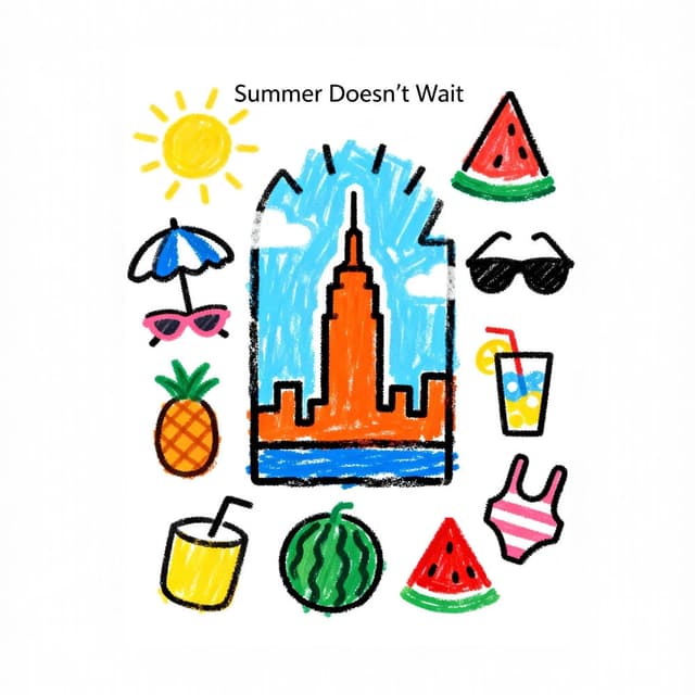 Summer Doesn’t Wait