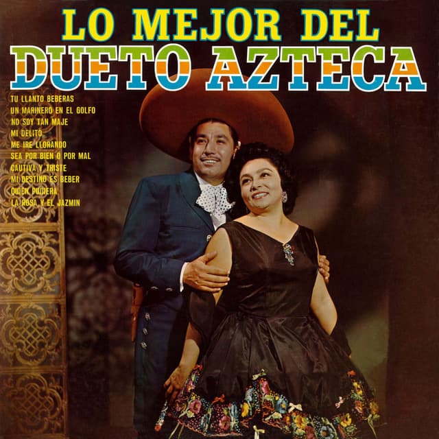 Lo Mejor del Dueto Azteca (Remastered 2024 from the Original Azteca Tapes)