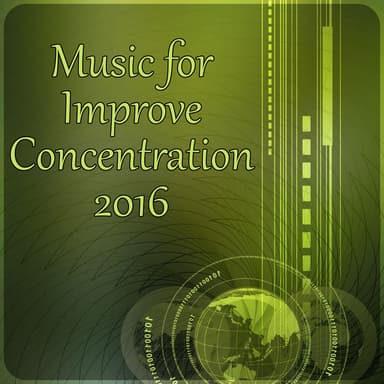 Music for Improve Concentration 2016 - Best Study Music for Improve Concentration on Tasks, Peaceful Music Help You Calm Down and