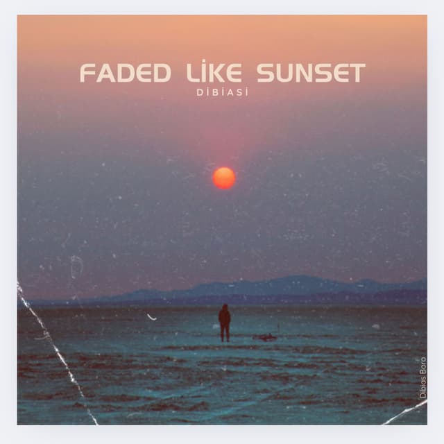 Faded like sunset