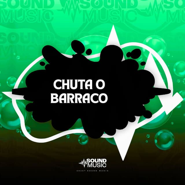 CHUTA O BARRACO