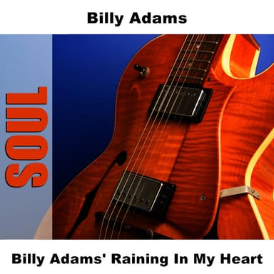 Billy Adams' Raining In My Heart