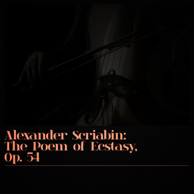 Alexander Scriabin: The Poem of Ecstasy, Op. 54 - Single