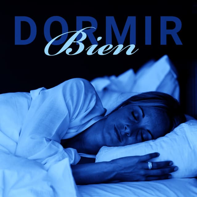 Dormir Bien – Música Para Ayudar a Conciliar el Sueño