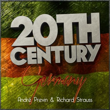 20th Century Germany: André Previn & Richard Strauss