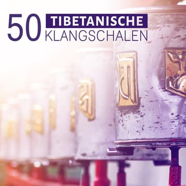 50 tibetanische Klangschalen: Meditationsmusik mit Naturgeräuschen für Chakra Heilung, Shakuhachi Flöte Musik, Zen Melodie, Entspa