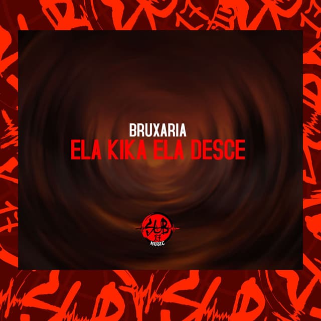 BRUXARIA - ELA KIKA ELA DESCE
