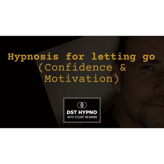 Hypnosis for confidence & motivation for letting go and rebuilding your life