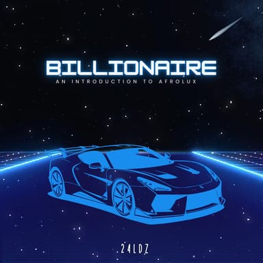 BILLIONAIRE (An Introduction to Afrolux)