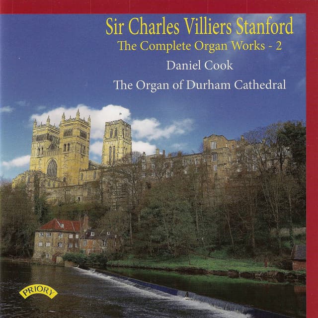 Sir Charles Villiers Stanford: Complete Organ Works, Vol. 2