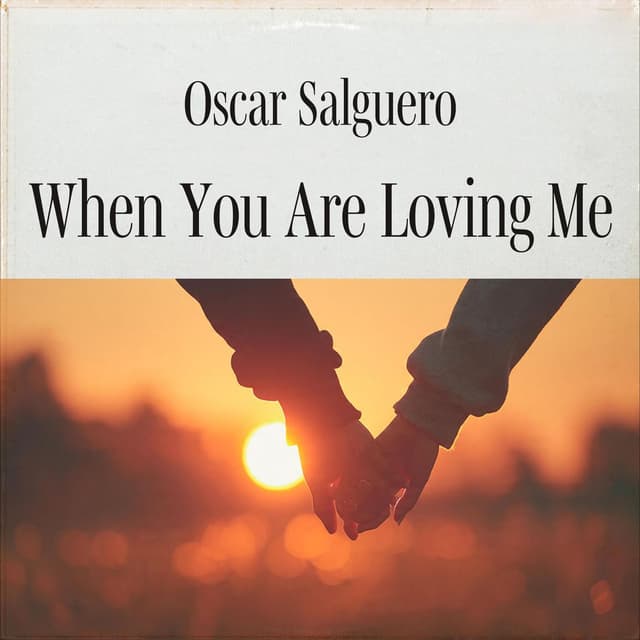 When You Are Loving Me