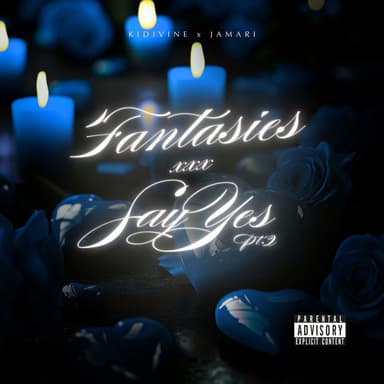Fantasies x Say Yes Pt. 2 (feat. Jamari)