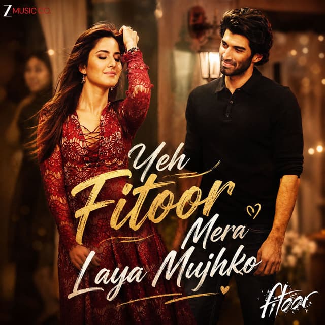 Yeh Fitoor Mera Laya Mujhko (From "Fitoor")
