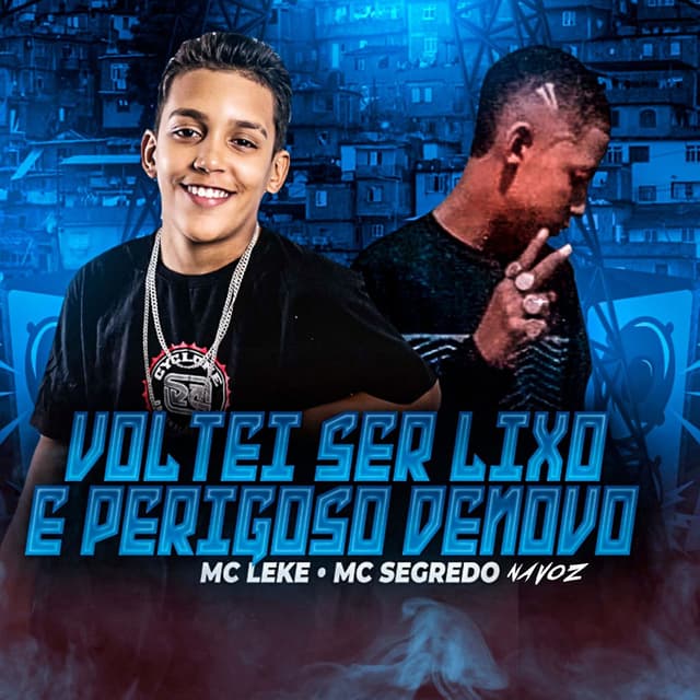 Voltei Ser Lixo e Perigoso de Novo