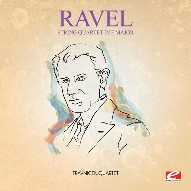 Ravel: String Quartet in F Major (Digitally Remastered)