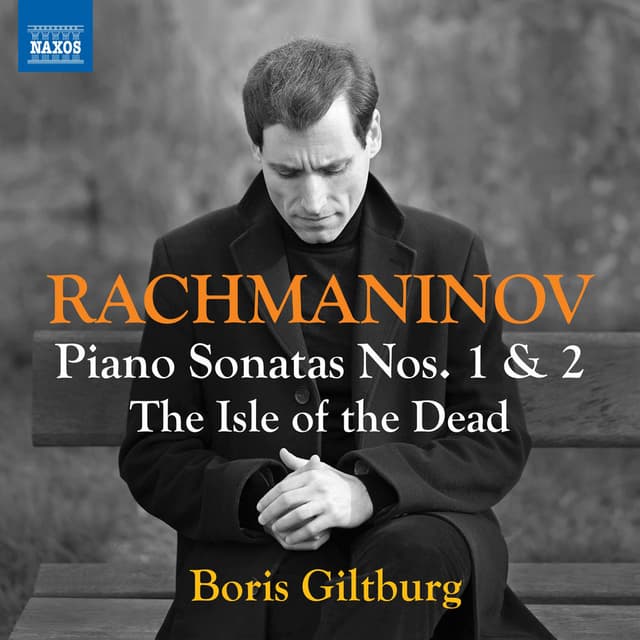 Rachmaninoff: Piano Sonatas Nos. 1 & 2 & Isle of the Dead, Op. 29 (Arr. for Piano by Georgy Kirkor & Boris Giltburg)