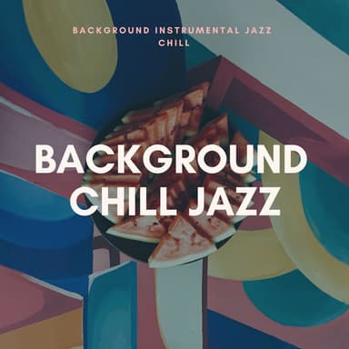 Background Instrumental Jazz Chill