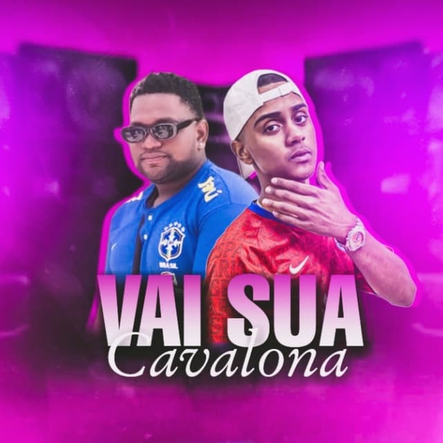 Vai Sua Cavalona