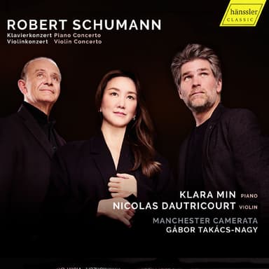 Schumann: Piano Concerto in A Minor, Op. 54 & Violin Concerto in D Minor, WoO 23