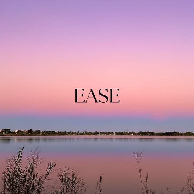 Ease