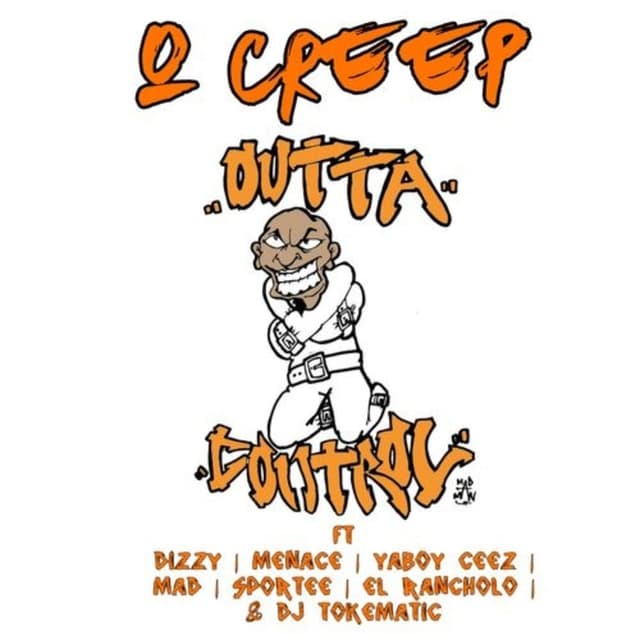 Outta Control (feat. Menace, YaBoyCeez, M.A.D., Sportee, el Rancholo, DJ Tokematic & Dizzy)