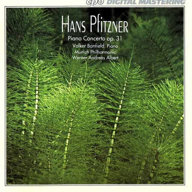 Pfitzner: Piano Concerto in E-Flat Major, Op. 31