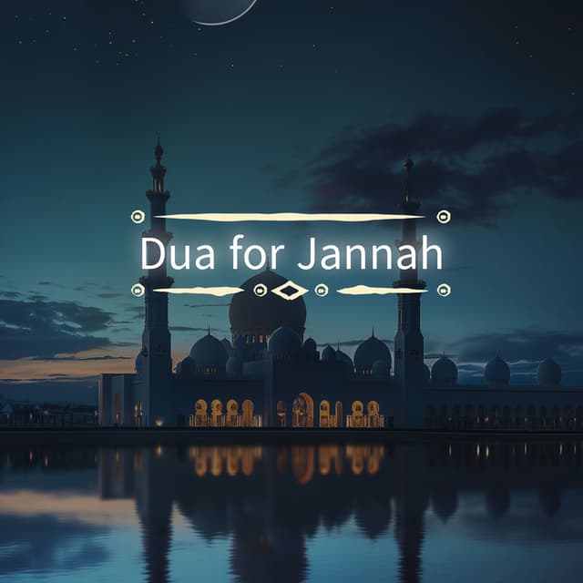 دعاء في طلب الجنة Dua for Jannah