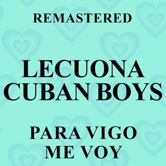 Para Vigo me voy (Remastered)