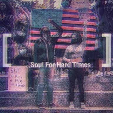 Soul for Hard Times