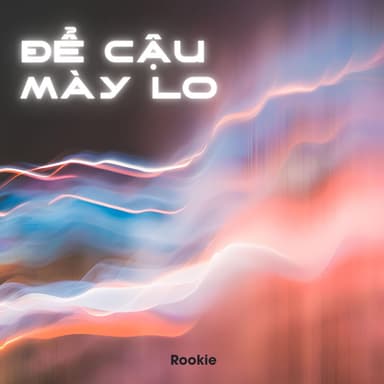 Để Cậu Mày Lo