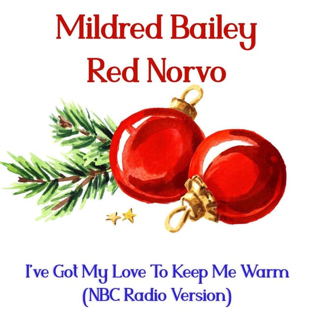 I’ve Got My Love to Keep Me Warm (NBC Radio Version)