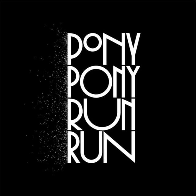 You need Pony Pony Run Run