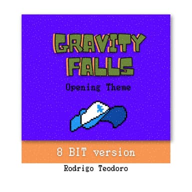 Gravity Falls Opening Theme (From "Gravity Falls") (8-Bit Version)