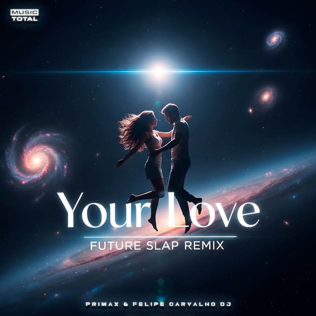 Your Love (Future Slap Remix)
