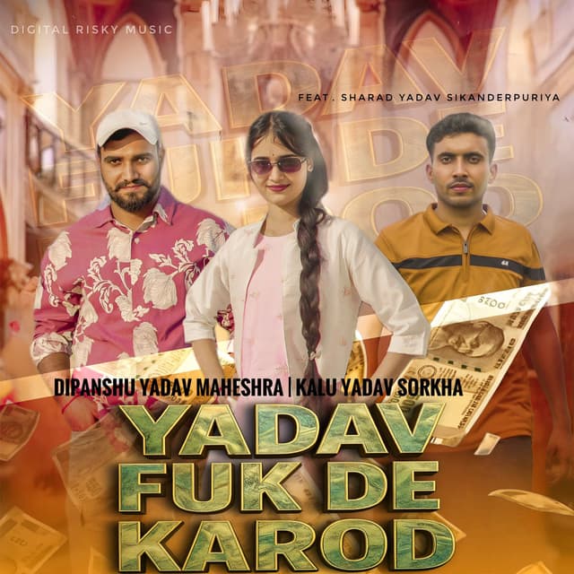 Yadav Fuk De Karod