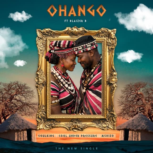 Ohango (feat. Cool Under Pressure, Mshizo & Blaizer B)