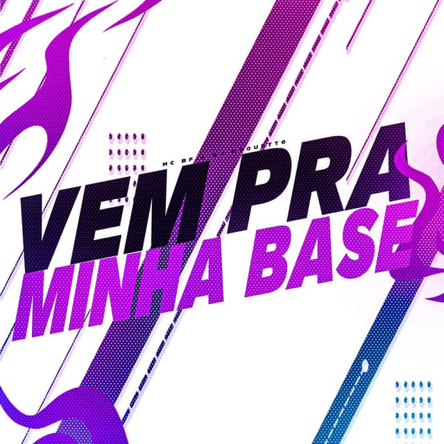 Vem Pra Minha Base